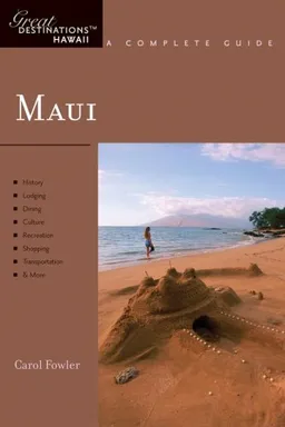 עטיפת הספר Maui: Great Destinations Hawaii: Includes Molokai & Lanai, A Complete Guide מאת Carol Fowler