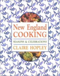 עטיפת הספר New England Cooking: Seasons & Celebrations מאת Claire Hopley
