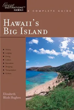 עטיפת הספר Hawaii's Big Island: Great Destinations: A Complete Guide מאת Elizabeth Blish Hughes