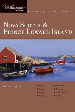 Nova Scotia & Prince Edward Island: A Complete Guide (Great Destinations)