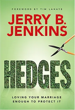 Hedges: Loving Your Marriage Enough to Protect It