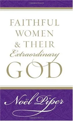 Faithful Women and Their Extraordinary God