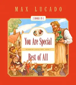 You Are Special and Best of All (Max Lucado's Wemmicks)