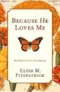 Because He Loves Me: How Christ Transforms Our Daily Life