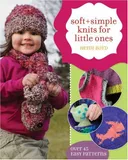 Soft + Simple Knits For Little Ones