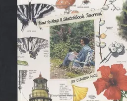 עטיפת הספר How to Keep a Sketchbook Journal מאת Claudia Nice