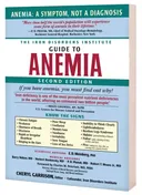 The Iron Disorders Institute Guide to Anemia