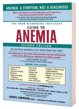 The Iron Disorders Institute Guide to Anemia