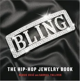 Bling: The Hip-Hop Jewelry Book