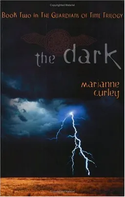The Dark: Book Two in the Guardians of Time Trilogy (Guardians of Time Trilogy, No 2)