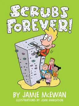 Scrubs Forever! (Darby Creek Exceptional Titles)