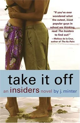 Take It Off: An Insiders Novel (Inside Girl)