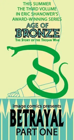 Age Of Bronze Volume 3: Betrayal Part 1 (v. 3, Pt. 1)