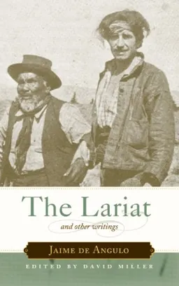 The Lariat and Other Writings
