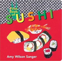 First Book of Sushi (World Snacks)