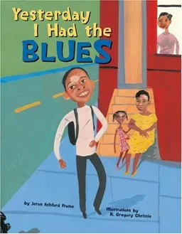 Yesterday I Had the Blues (Bccb Blue Ribbon Picture Book Awards (Awards))