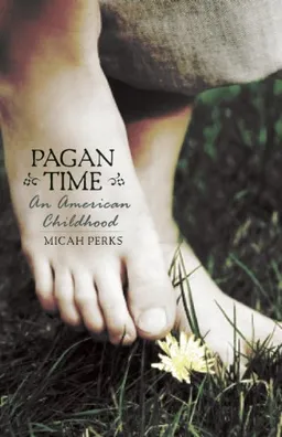 Pagan Time: An American Childhood
