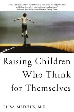 Raising Children Who Think for Themselves