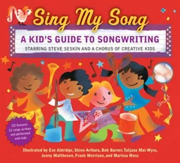 Sing My Song: A Kid's Guide to Songwriting