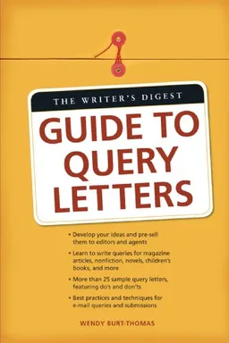 The Writers Digest Guide To Query Letters