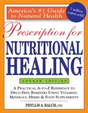 Prescription for Nutritional Healing, 4th Edition