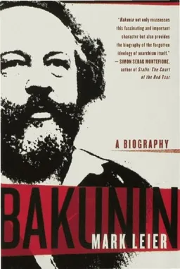 Bakunin: The Creative Passion