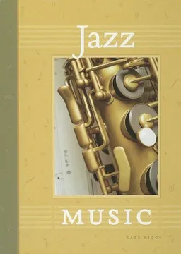 עטיפת הספר Jazz Music (The World of Music) מאת Kate Riggs
