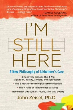 עטיפת הספר I'm Still Here: A New Philosophy of Alzheimer's Care מאת John Zeisel