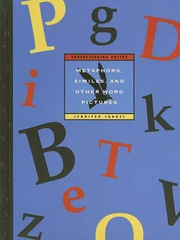 Metaphors, Similes, And Other Word Pictures (Understanding Poetry) (Understanding Poetry) (Understanding Poetry)