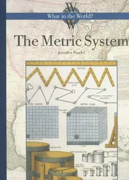 The Metric System (What in the World?) (What in the World?) (What In The world?) (What In The world?) (What In The world?) (What In The world?) (What In The world?)