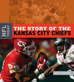 The Story of the Kansas City Chiefs (NFL Today)