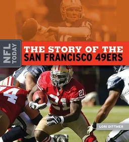 The Story of the San Francisco 49ers (NFL Today)