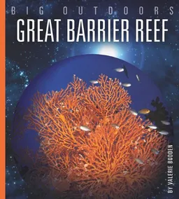 עטיפת הספר Great Barrier Reef (Big Outdoors) מאת Valerie Bodden