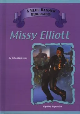 עטיפת הספר Missy Elliott: Hip Hop Superstars (Blue Banner Biographies) מאת John Bankston