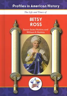 Betsy Ross (Profiles in American History)
