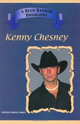 Kenny Chesney (Blue Banner Biographies)