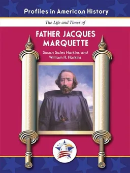 עטיפת הספר Father Jacques Marquette (Profiles in American History) מאת Susan Sales Harkins and William H. Harkins