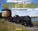 Denver & Rio Grande Locomotives Photo Archive