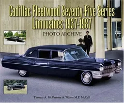 Cadillac Fleetwood Seventy-Five Series Limousines 1937-1987 Photo Archive