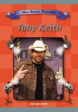 עטיפת הספר Toby Keith (Blue Banner Biographies) מאת Amie Jane Leavitt