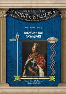 Richard the Lionheart (Biography from Ancient Civilizations)