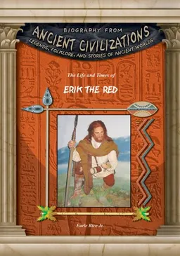 Erik the Red (Biography from Ancient Civilizations)