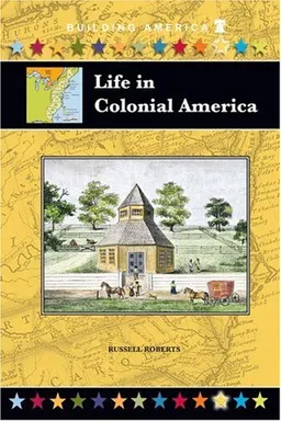 Life in Colonial America (Building America)