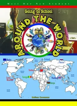 Going to School Around the World (Meet Our New Student)