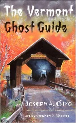עטיפת הספר The Vermont Ghost Guide מאת Joseph A. Citro