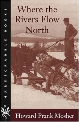 Where the Rivers Flow North (Hardscrabble Books)