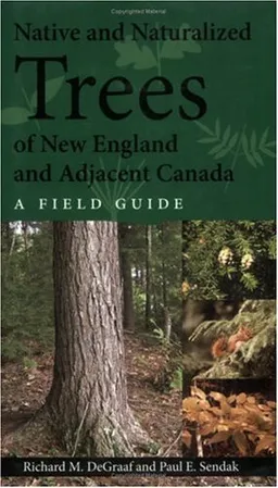עטיפת הספר Native and Naturalized Trees of New England and Adjacent Canada: A Field Guide מאת Richard DeGraaf