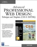Advanced Professional Web Design: Techniques & Templates (CSS & XHTML) (Internet Series)