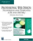 Professional Web Design: Techniques and Templates (CSS & XHTML) (Charles River Media Internet)