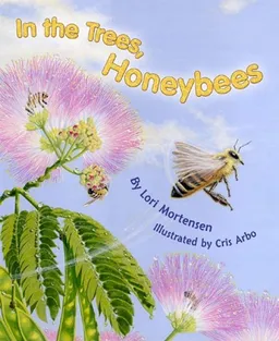 עטיפת הספר In the Trees, Honey Bees! מאת Lori Mortensen